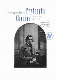 Korespondencja Fryderyka Chopina 1844-1847. Tom 3. Część 2 - Zbigniew Skowron, Zofia Helman, Hanna Wróblewska-Straus
