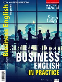Business English Magazine. Business English In Practice. Angielski Biznesowy w praktyce - 