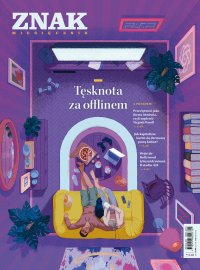 Miesięcznik ZNAK 840 (5/2025) - Tęsknota za offlinem - Opracowanie zbiorowe 