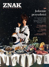 Miesięcznik Znak nr 776: Jedzenie przyszłości - Opracowanie zbiorowe 