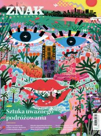 Miesięcznik ZNAK 842 (7/2025). Sztuka uważnego podróżowania - Opracowanie zbiorowe 