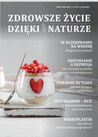 Zdrowsze Życie Dzięki Naturze 70 (luty)/2024 - Opracowanie zbiorowe 