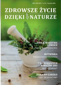 Zdrowsze Życie Dzięki Naturze 74 (czerwiec)/2024 - Opracowanie zbiorowe 
