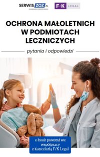 Ochrona małoletnich w podmiotach leczniczych - pytania i odpowiedzi - Natalia Zbrojewska 