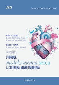 Choroba niedokrwienna serca a choroba nowotworowa - Grzegorz Piotrowski