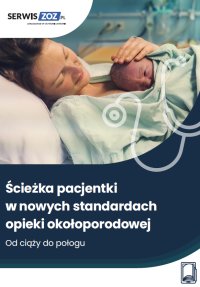 Ścieżka pacjentki w nowych standardach opieki okołoporodowej - Anna Krakut