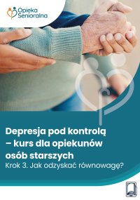 Depresja pod kontrolą. Krok 3. Jak odzyskać równowagę? - Opracowanie zbiorowe 