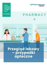 Przegląd lekowy – przypadki apteczne - 