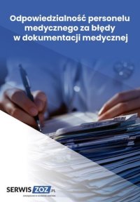 Odpowiedzialność personelu medycznego za błędy w dokumentacji medycznej - Katarzyna Adamska