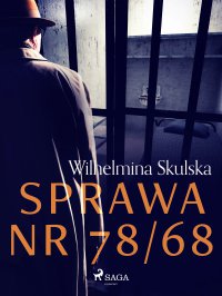 Sprawa nr 78/68 - Wilhelmina Skulska