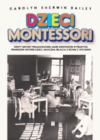 Dzieci Montessori - Maria Montessori