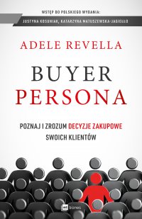 Buyer Persona - Marcin Kowalczyk, Adele Revella
