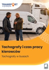 Tachografy i czas pracy kierowców. Tachografy w busach - Adam Janus