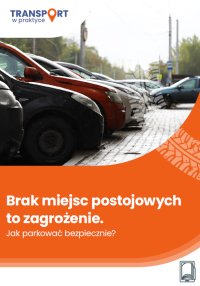 Brak miejsc postojowych to zagrożenie. Jak parkować bezpiecznie? - Dariusz Pradut