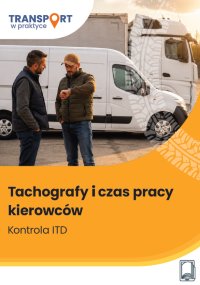 Tachografy i czas pracy kierowców. Kontrola ITD - Adam Janus