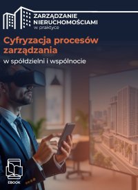 Cyfryzacja procesów zarządzania w spółdzielni i wspólnocie - Opracowanie zbiorowe 