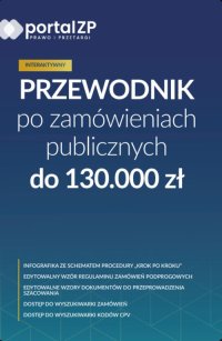 Przewodnik po zamówieniach publicznych do 130.000 zł - 