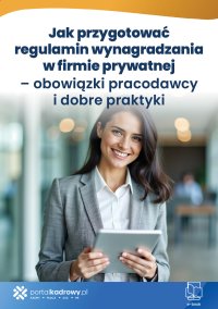 Jak przygotować regulamin wynagradzania w firmie prywatnej – obowiązki pracodawcy i dobre praktyki - Maciej Karpiński