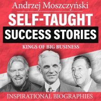 Self-Taught Success Stories. Kings of Big Business - Andrzej Moszczyński, Lektor AI