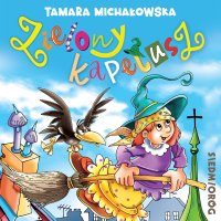 Zielony kapelusz - Olga Sarzyńska, Tamara Michałowska, Tomasz Michałowski