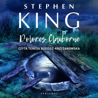Dolores Claiborne - Stephen King, Tomasz Mirkowicz, Teresa Budzisz-Krzyżanowska